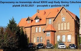Zawiadomienie o zwołaniu XXVII sesji Rady Gminy Człuchów na dzień 26 lutego 2021...