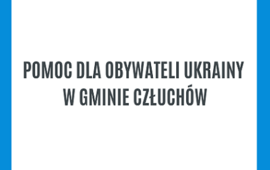 INFORMACJE DOTYCZĄCE POMOCY OBYWATELOM UKRAINY UCIEKAJĄCYM Z KRAJU OGARNIĘTEGO...