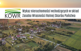 Wykaz nieruchomości wchodzących w skład Zasobu Własności Rolnej Skarbu Państwa